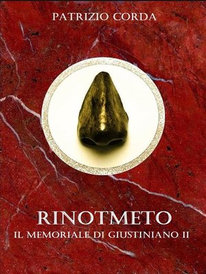 cover image of Rinotmeto. Il Memoriale di Giustiniano II